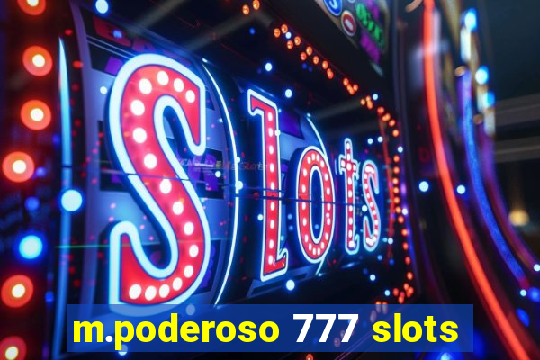 m.poderoso 777 slots